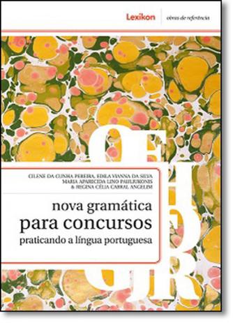 Nova Gramática Para Concursos: Praticando a Língua Portuguesa - Lexikon Menor preço em Nova Gramática Para Concursos: Praticando a Língua Portuguesa - Lexikon