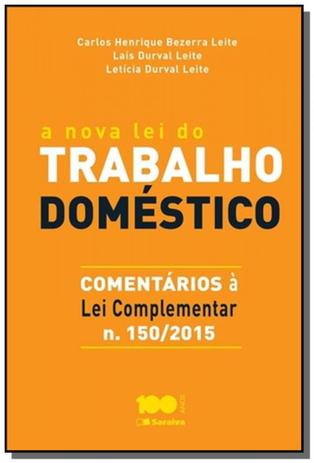 Nova lei do trabalho domestico, a - Saraiva Menor preço em Nova lei do trabalho domestico, a - Saraiva