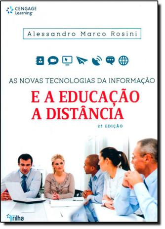 Novas Tecnologias da Informação, As: E a Educação a Distância - Cengage learning nacional Menor preço em Novas Tecnologias da Informação, As: E a Educação a Distância - Cengage learning nacional