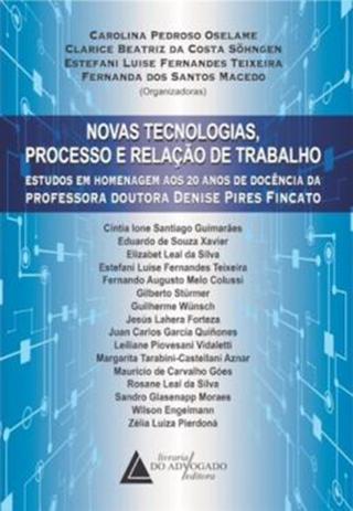 Novas Tecnologias, Processo e Relações de Trabalho - Livraria do advogado Menor preço em Novas Tecnologias, Processo e Relações de Trabalho - Livraria do advogado