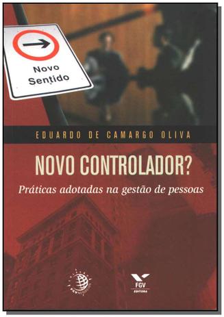 Novo Controlador Práticas Adotadas na Gestão de Pessoas - Fgv Menor preço em Novo Controlador Práticas Adotadas na Gestão de Pessoas - Fgv
