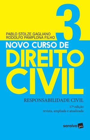 Novo curso de direito civil 3 : Responsabilidade civil - 17ª edição de 2018 Menor preço em Novo curso de direito civil 3 : Responsabilidade civil - 17ª edição de 2018