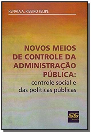 Novos meios de controle da adm. publica - 01ed/18 - Del rey livraria e editora Menor preço em Novos meios de controle da adm. publica - 01ed/18 - Del rey livraria e editora