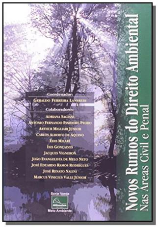 Novos rumos do direito ambiental - nas areas civil - Millennium Menor preço em Novos rumos do direito ambiental - nas areas civil - Millennium