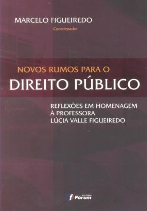 Novos Rumos para o Direito Público - Editora forum Menor preço em Novos Rumos para o Direito Público - Editora forum