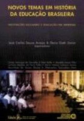 Novos temas em historia da educacao brasileira - Autores associados editora Menor preço em Novos temas em historia da educacao brasileira - Autores associados editora