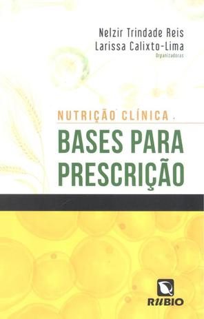 Nutricao clinica - bases para prescricao - Rubio Menor preço em Nutricao clinica - bases para prescricao - Rubio
