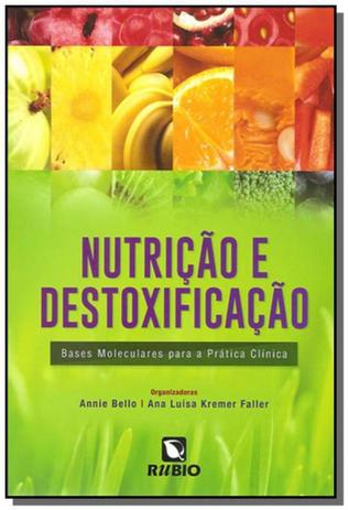 Nutricao e destoxificacao: bases moleculares para - Rubio Menor preço em Nutricao e destoxificacao: bases moleculares para - Rubio