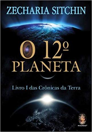 O 12º Planeta. Livro I das Crônicas da Terra - Madras Menor preço em O 12º Planeta. Livro I das Crônicas da Terra - Madras