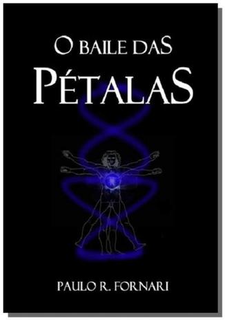 O baile das petalas - Autor independente Menor preço em O baile das petalas - Autor independente