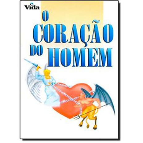 O Coração do Homem - Vida é ruim? O Coração do Homem - Vida é boa?