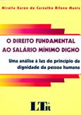 O Direito Fundamental ao Salário Mínimo Digno - Ltr Menor preço em O Direito Fundamental ao Salário Mínimo Digno - Ltr