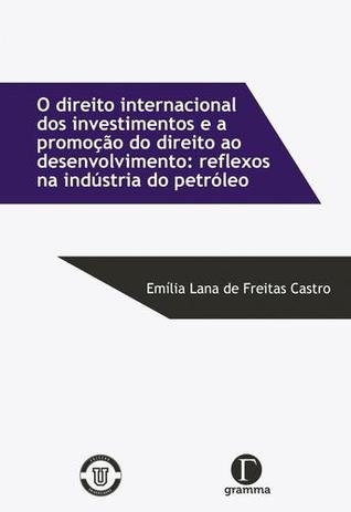 O Direito Internacional dos Investimentos e A Promoçao do Direito ao Desenvolvimento - Gramma Menor preço em O Direito Internacional dos Investimentos e A Promoçao do Direito ao Desenvolvimento - Gramma