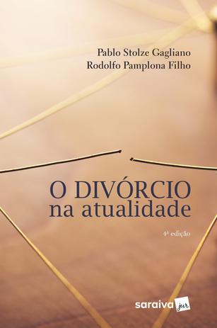 O divórcio na atualidade - 4ª edição de 2018 Menor preço em O divórcio na atualidade - 4ª edição de 2018