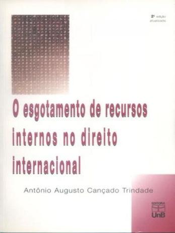 O Esgotamento de Recursos Internos No Direito Internacional - Unb Menor preço em O Esgotamento de Recursos Internos No Direito Internacional - Unb