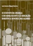 O Estatuto da Criança e do Adolescente e a Educação: Direitos e Deveres dos Alunos - Verbatim Menor preço em O Estatuto da Criança e do Adolescente e a Educação: Direitos e Deveres dos Alunos - Verbatim