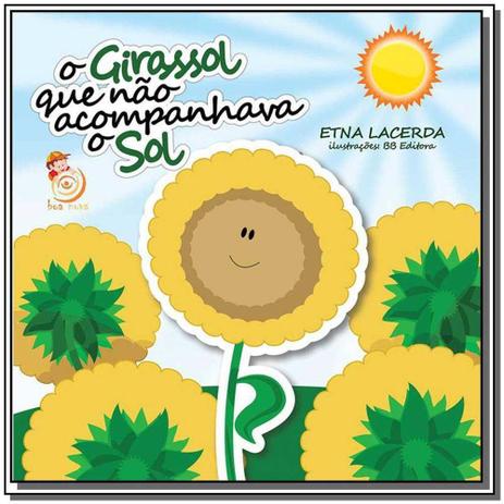 O Girassol Que Não Acompanhava o Sol - Boa nova Menor preço em O Girassol Que Não Acompanhava o Sol - Boa nova