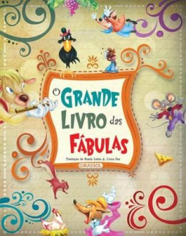 O grande livro de fábulas - Girassol callis Menor preço em O grande livro de fábulas - Girassol callis