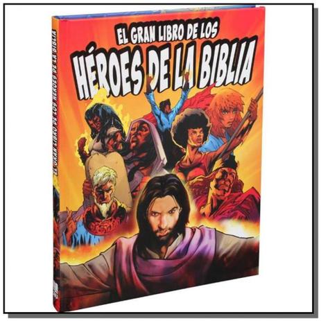 O Grande Livro dos Heróis da Bíblia/ El Gran Libro de los Héroes de la Biblia (Capa Dura) - Sbb Menor preço em O Grande Livro dos Heróis da Bíblia/ El Gran Libro de los Héroes de la Biblia (Capa Dura) - Sbb