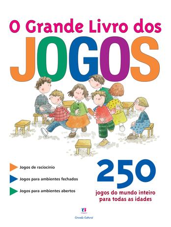 O grande livro dos jogos - 250 jogos do mundo inteiro para todas as idades Menor preço em O grande livro dos jogos - 250 jogos do mundo inteiro para todas as idades