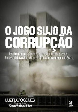 O Jogo Sujo da Corrupçao - Astral cultural Menor preço em O Jogo Sujo da Corrupçao - Astral cultural