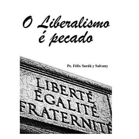 O Liberalismo E Pecado Pe Felix Sarda Y Salvany Editora Santa Cruz Livros Crista Magazine Luiza