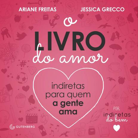 O Livro do Amor - Indiretas para quem a gente ama Menor preço em O Livro do Amor - Indiretas para quem a gente ama