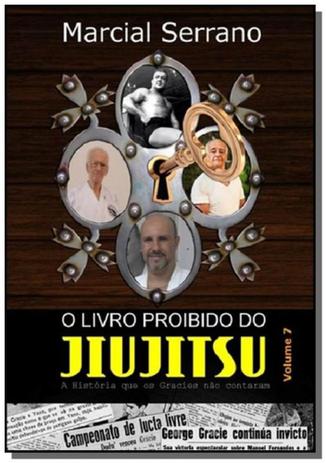 O livro proibido do jiu-jitsu vol. 7 - Autor independente Menor preço em O livro proibido do jiu-jitsu vol. 7 - Autor independente