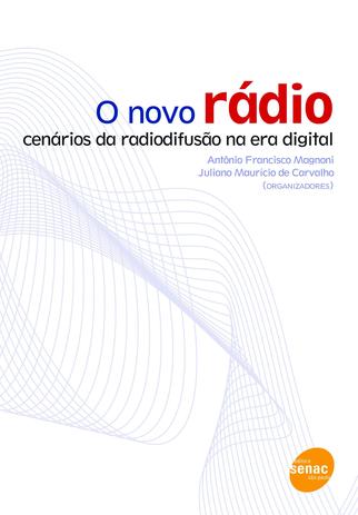 O novo rádio : Cenários da radiofusão na Era digital Menor preço em O novo rádio : Cenários da radiofusão na Era digital