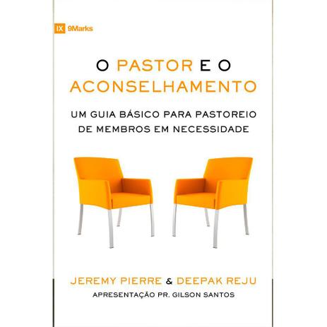 O Pastor e o Aconselhamento - Jemery Pierre - 9788581322865 Menor preço em O Pastor e o Aconselhamento - Jemery Pierre - 9788581322865