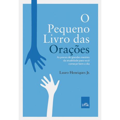 O Pequeno Livro das Orações - Leya Menor preço em O Pequeno Livro das Orações - Leya