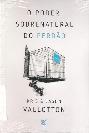 O Poder Sobrenatural do Perdão - Vida Menor preço em O Poder Sobrenatural do Perdão - Vida