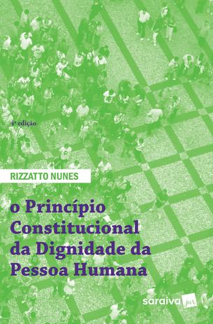 O principio constitucional da dignidade da pessoa humana - 4ª edição de 2018 Menor preço em O principio constitucional da dignidade da pessoa humana - 4ª edição de 2018