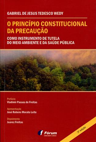 O Princípio Constitucional da Precaução - Editora forum Menor preço em O Princípio Constitucional da Precaução - Editora forum