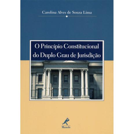 O princípio constitucional do duplo grau de jurisdição Menor preço em O princípio constitucional do duplo grau de jurisdição