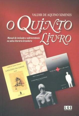 O Quinto Livro - Manual de Inclusão e Sobrevivência na Selva Literária Brasileira - Lge-ler Menor preço em O Quinto Livro - Manual de Inclusão e Sobrevivência na Selva Literária Brasileira - Lge-ler