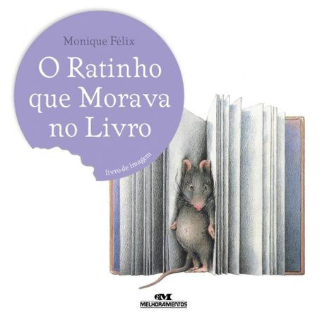O Ratinho Que Morava no Livro - Editora melhoramentos Menor preço em O Ratinho Que Morava no Livro - Editora melhoramentos