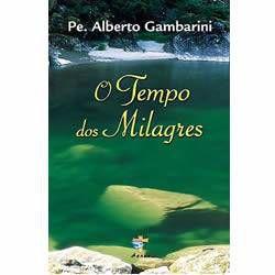 O Tempo dos Milagres - Padre Alberto Gambarini - Armazem é boa?