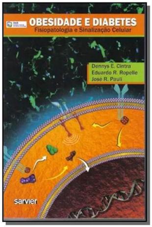 Obesidade e diabetes: fisiopatologia e sinalizacao - Sarvier Menor preço em Obesidade e diabetes: fisiopatologia e sinalizacao - Sarvier