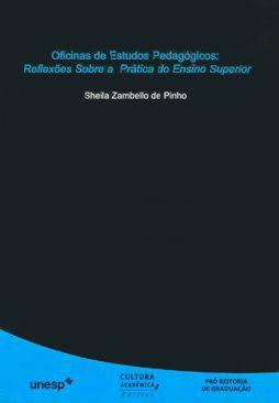 Oficinas de estudos pedagógicos - Reflexões sobre a prática do Ensino Superior - Unesp Menor preço em Oficinas de estudos pedagógicos - Reflexões sobre a prática do Ensino Superior - Unesp