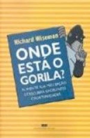 Onde está o gorila aumente sua percepção e descubra excelentes oportunidades - Bestseller Menor preço em Onde está o gorila aumente sua percepção e descubra excelentes oportunidades - Bestseller