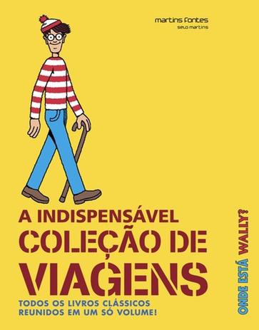 Onde Esta Wally A Indispensavel Colecao De Viagens - Martins Menor preço em Onde Esta Wally A Indispensavel Colecao De Viagens - Martins