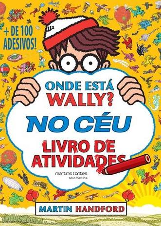 Onde Está Wally no Céu - Livro de Atividades + de 100 Adesivos - Martins editora Menor preço em Onde Está Wally no Céu - Livro de Atividades + de 100 Adesivos - Martins editora