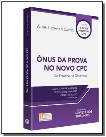 Onus da prova no novo cpc - do estatico ao dinami - Revista dos tribunais Menor preço em Onus da prova no novo cpc - do estatico ao dinami - Revista dos tribunais