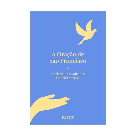 Oracao de sao francisco, a - buzz - Buzz editora Menor preço em Oracao de sao francisco, a - buzz - Buzz editora