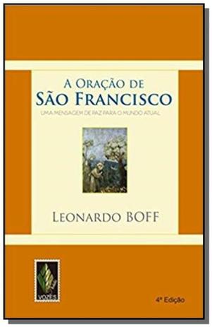 Oracao de sao francisco, a: uma mensagem de paz pa - Vozes Menor preço em Oracao de sao francisco, a: uma mensagem de paz pa - Vozes