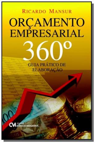 Orcamento empresarial 360 graus: guia pratico de e - Ciencia moderna Menor preço em Orcamento empresarial 360 graus: guia pratico de e - Ciencia moderna
