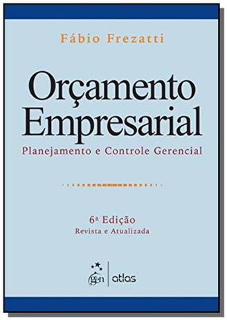 Orcamento empresarial: planejamento e controle ger - Atlas Menor preço em Orcamento empresarial: planejamento e controle ger - Atlas