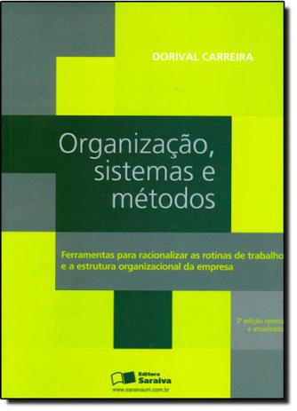Organização, Sistemas e Métodos - Saraiva (geral) - grupo somos Menor preço em Organização, Sistemas e Métodos - Saraiva (geral) - grupo somos