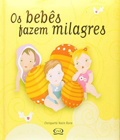 Os bebês fazem milagres é ruim? Os bebês fazem milagres é boa?